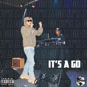 It's A Go (Explicit)