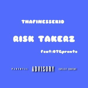 RISK TAKERZ (feat. OTGpronto) (Explicit)