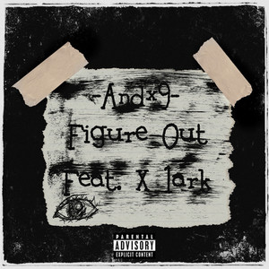 Figure Out (feat. X 1ark) [Explicit]