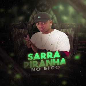 lc santanna - Sarra Piranha no Bico