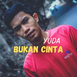 BUKAN CINTA
