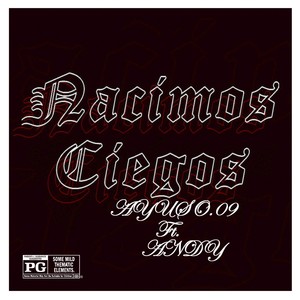 Nacimos Ciegos (Explicit)