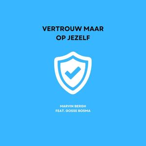 Vertrouw Maar Op Jezelf (feat. Gosse Bosma)