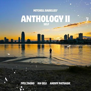 Mitchell Badelles' Anthology II: Self