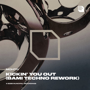 Kickin You Out (BAMI Techno Rework) (BAMI Techno Rework)