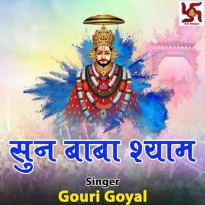 Sun Baba Shyam (feat. Gouri Goyal)