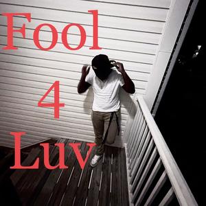 Fool 4 Luv (Explicit)