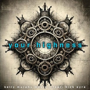 Your Highness (feat. Nick Eyra)