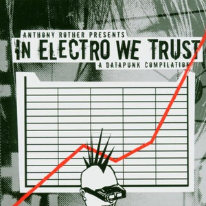 In Electro We Trust - A Datapunk Compilation