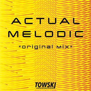 Actual Melodic (