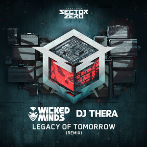 Legacy of Tomorrow (Wicked Minds & DJ Thera Remix - Extended mix)