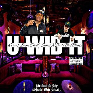 U Wid It (Explicit)