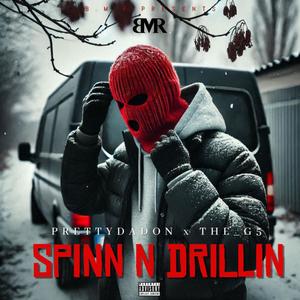 SPINN N DRILLIN (feat. The_G5) (Explicit)