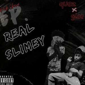 Real Slimey (feat. Glee) [Explicit]