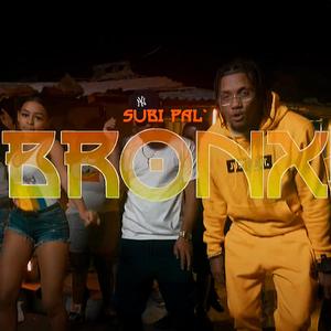 Subi Pal Bronx (Explicit)