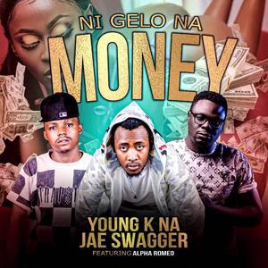 Ni Gelo Na Money (feat. Alpha Romeo)