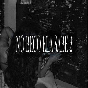 NO BECO ELA SABE 2 (Explicit)