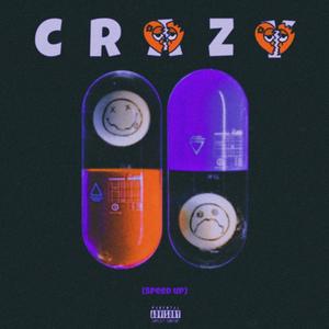 CRAZY (SPEED UP) (Explicit)