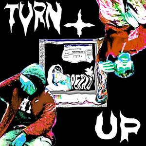 TURN+UP (feat. Vilhelmus) (Explicit)