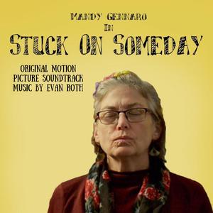 Stuck On Someday (Original Motion Picture Soundtrack)