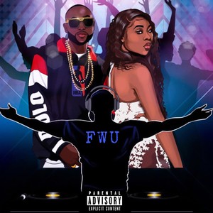 FWU (feat. Kay K) (Explicit)