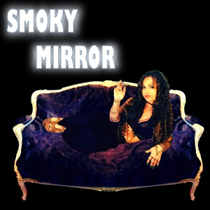 Smoky Mirror