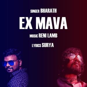 Ex Mava (feat. Bharath)