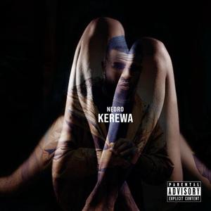 Kerewa (Explicit)