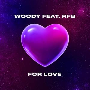 For Love (feat. RFB) (Original|Explicit)