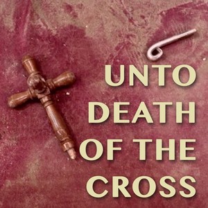 Unto Death of the Cross (feat. Nardine Youssef)