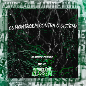 06 Montagem Contra o Sistema (Explicit)