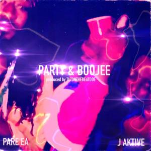 Party & Boojee (feat. Pare EA) [Explicit]