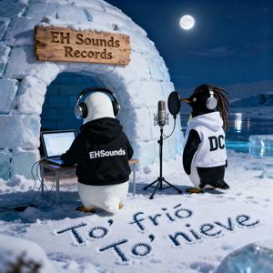 To frio To nieve (feat. EHsounds)