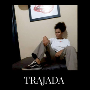 Trajada (Explicit)