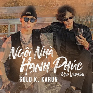 Ngôi Nhà Hạnh Phúc (Rap Version)