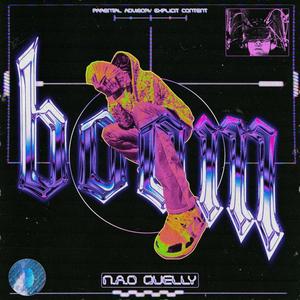 Boom (feat. N.A.O Quelly) (Explicit)