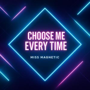 Choose Me Every Time (POP Remix)