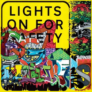 Lights on for Safety (Explicit)