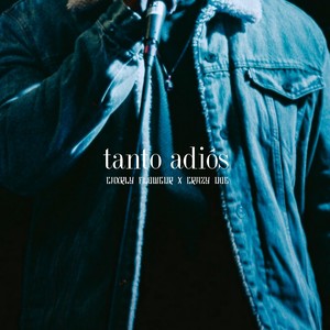 Tanto Adiós (Explicit)