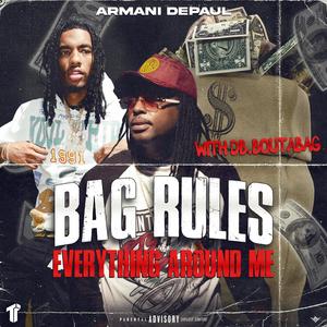 Bag Rules Everything Around Me (Explicit)