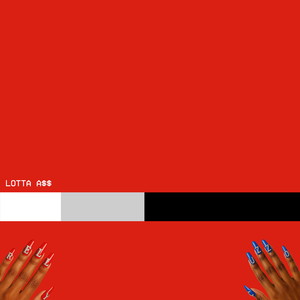 LOTTA ASS (Explicit)