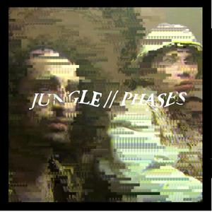 Jungle//Phases (Explicit)