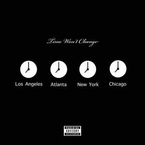 Time Won't Change (feat. Ghana G & Bombay Tay) [Explicit]