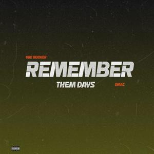 Remember Them Days (feat. QMAC) [Explicit]