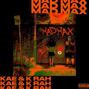 MAD MAX (Explicit)