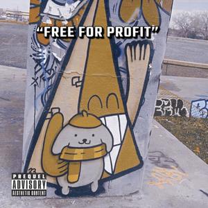 "Free For Profit" (Explicit)