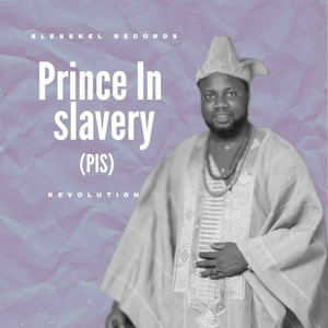 Prince In Slavery (PIS)