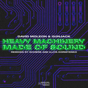 Heavy Machinery / Made Of Sound