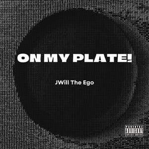ON MY PLATE! (Explicit)