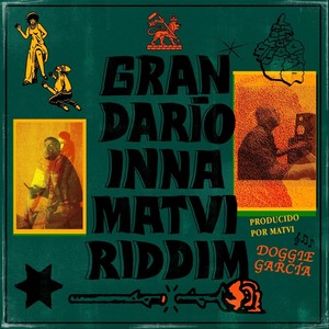 GRAN DARÍO INNA MATVI RIDDIM